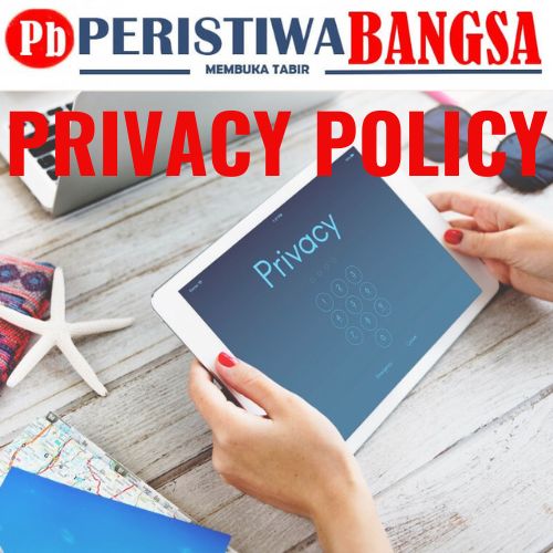 Privacy Policy Peristiwa Bangsa